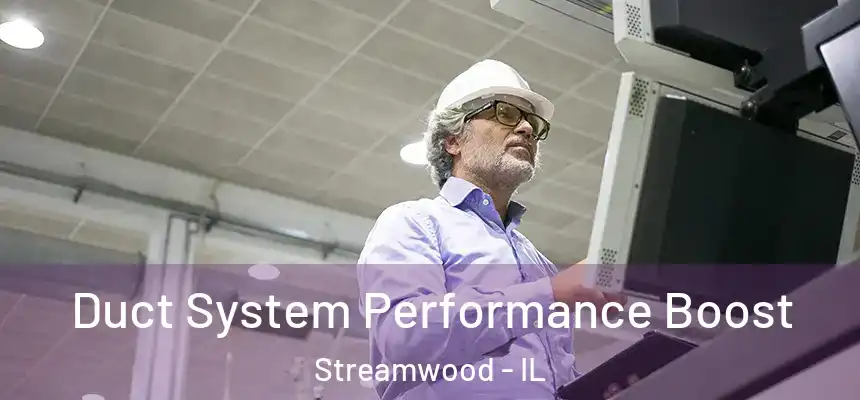  Duct System Performance Boost Streamwood - IL