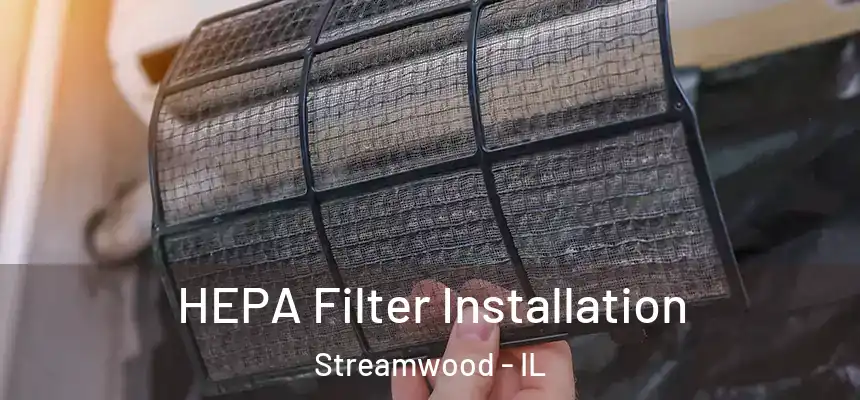  HEPA Filter Installation Streamwood - IL