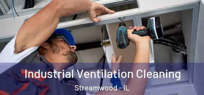  Industrial Ventilation Cleaning Streamwood - IL