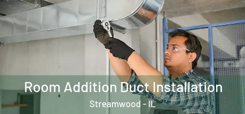  Room Addition Duct Installation Streamwood - IL