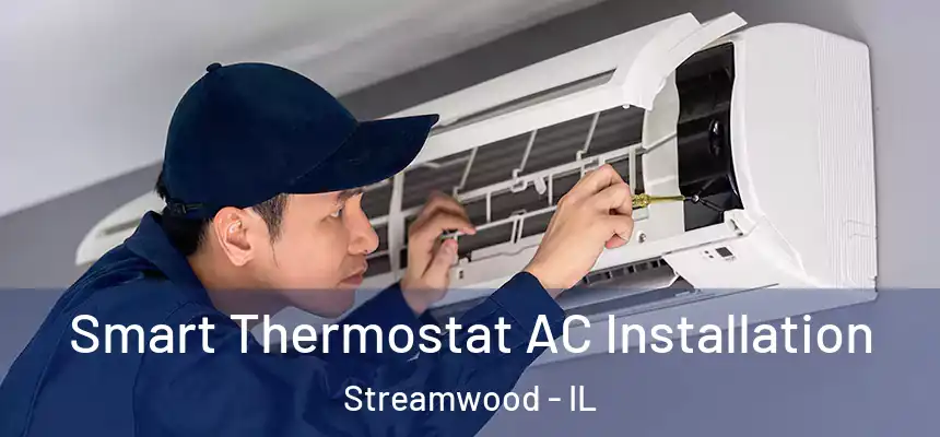  Smart Thermostat AC Installation Streamwood - IL